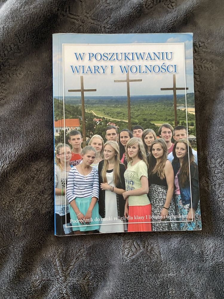 “ W poszukiwaniu wiary i wolności “ - podrecznik do religi do klas 1