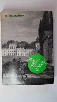 Wojciech Fijałkowski "Wilanów" - kompendium ze zdjęciami - PWN 1973