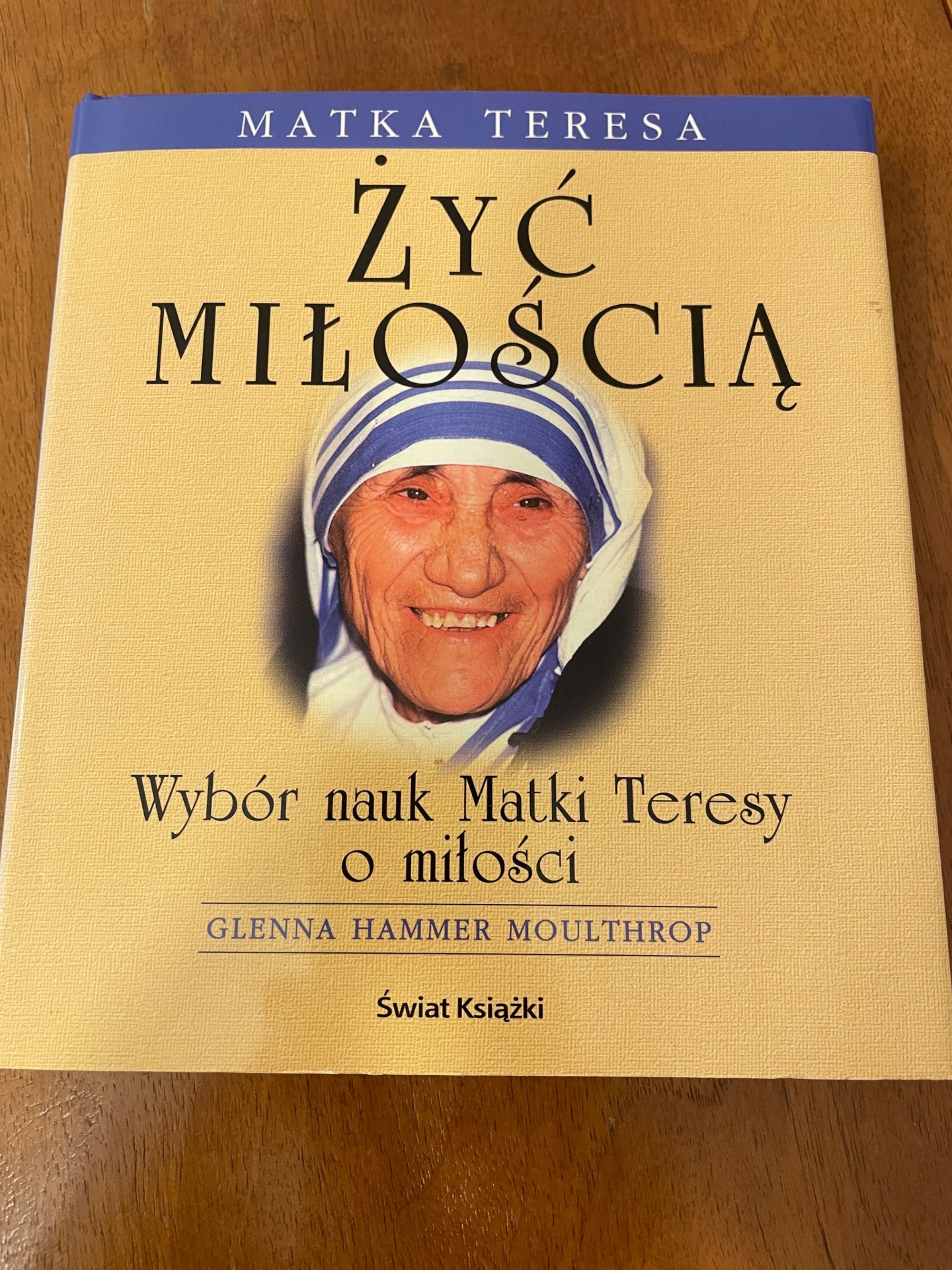 Matka Teresa - Żyć Miłością