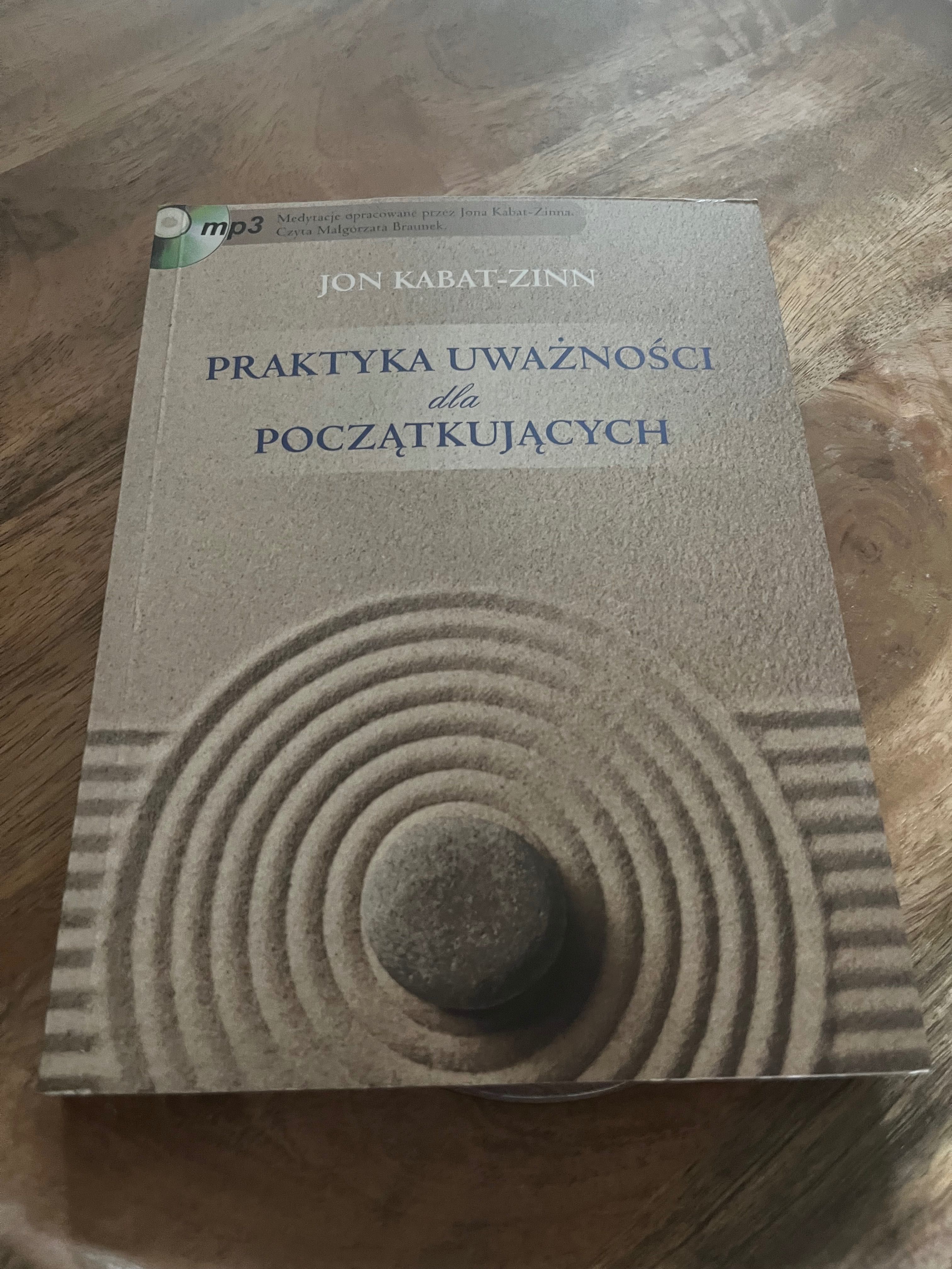 Praktyka uwaznosci dla poczatkujacych Jon Kabat-Zinn