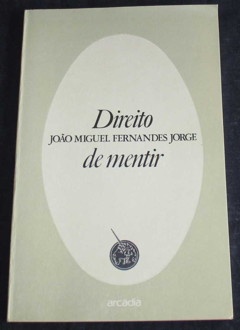 Livro Direito de Mentir João Miguel Fernandes Jorge 1ª edição