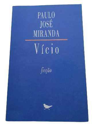 Vício, de Paulo José Miranda