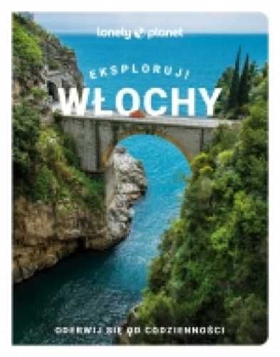 Lonely planet. Włochy pełne wrażeń - praca zbiorowa