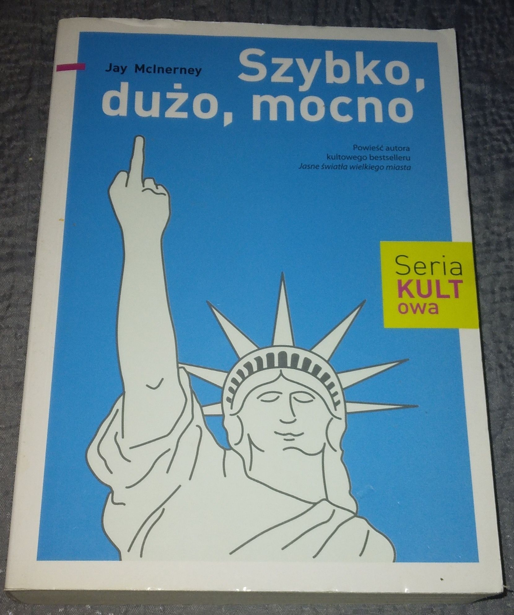 Szybko, dużo, mocno - Jay McInerney