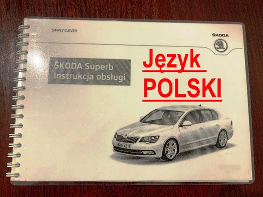 Skoda SUPERB II Lift INSTRUKCJA Obsługi język POLSKI książka PL salon