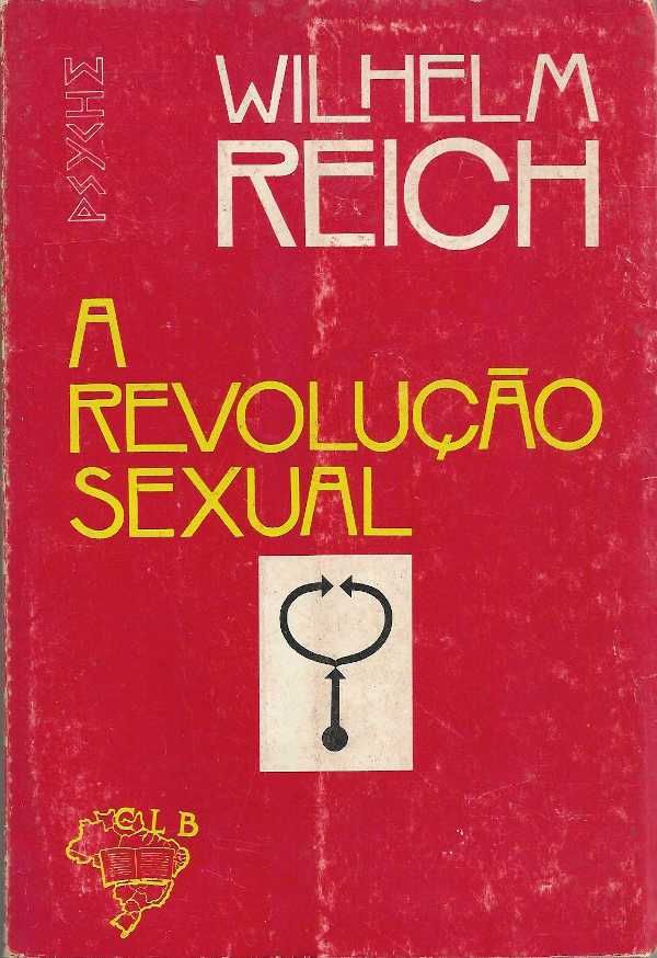 A revolução sexual - Wilhelm Reich