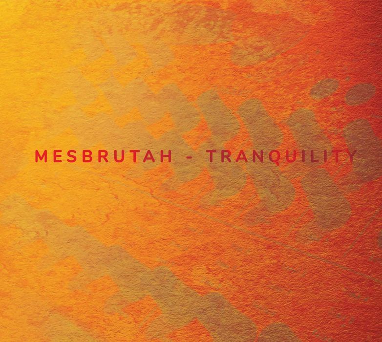 Mesbrutah - Tranquility (cd)