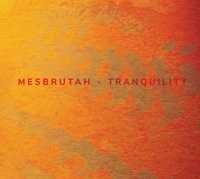 Mesbrutah - Tranquility (cd)