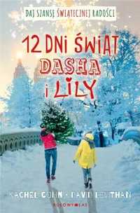 Dwanaście dni świąt Dasha i Lilyas - David Levithan, Rachel Cohn