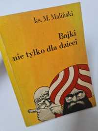 Bajki nie tylko dla dzieci - Ks. Mieczysław Maliński