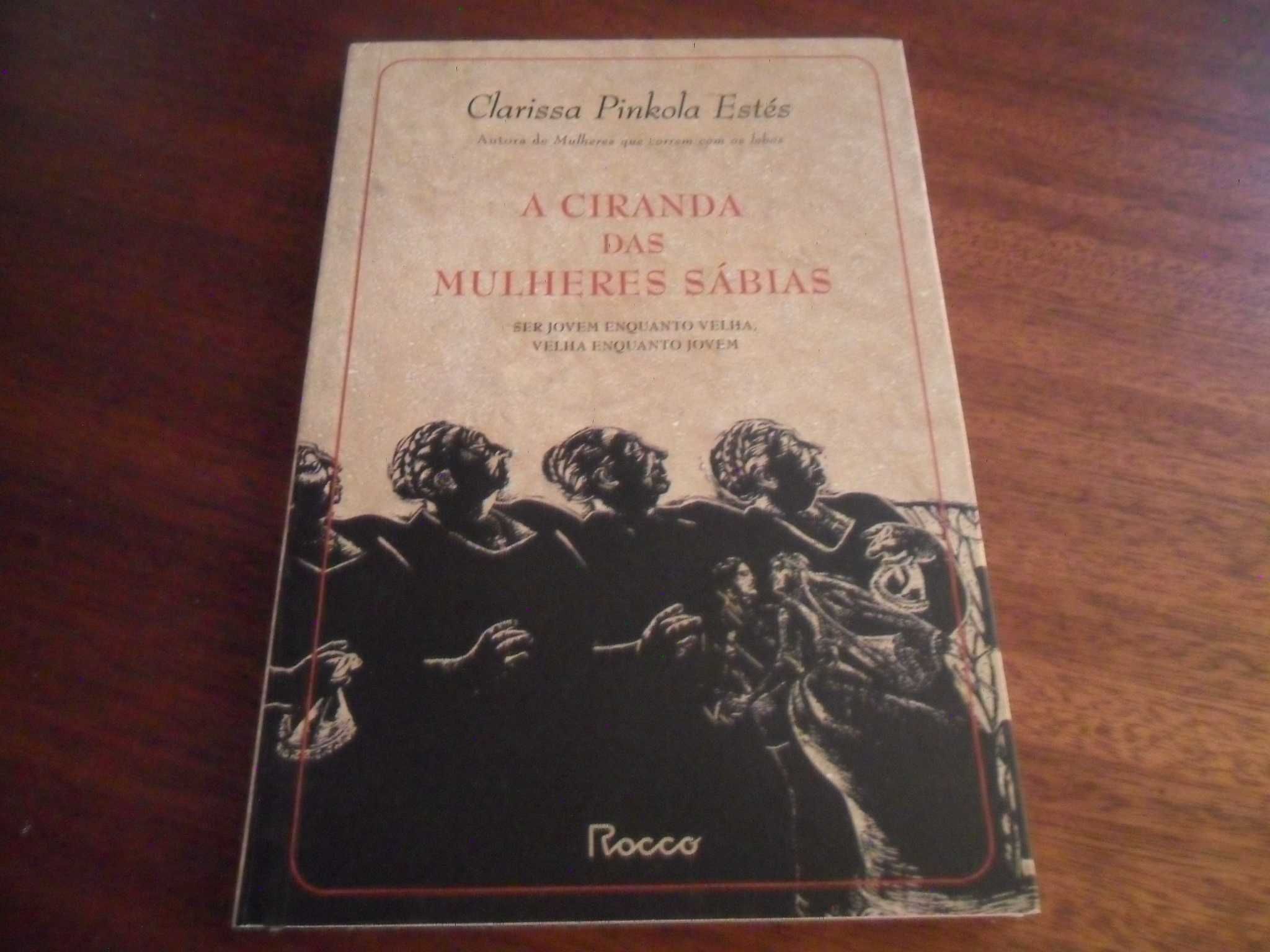 "A Ciranda das Mulheres Sábias" de Clarissa Pinkola Estes - 1ª Ed 2007