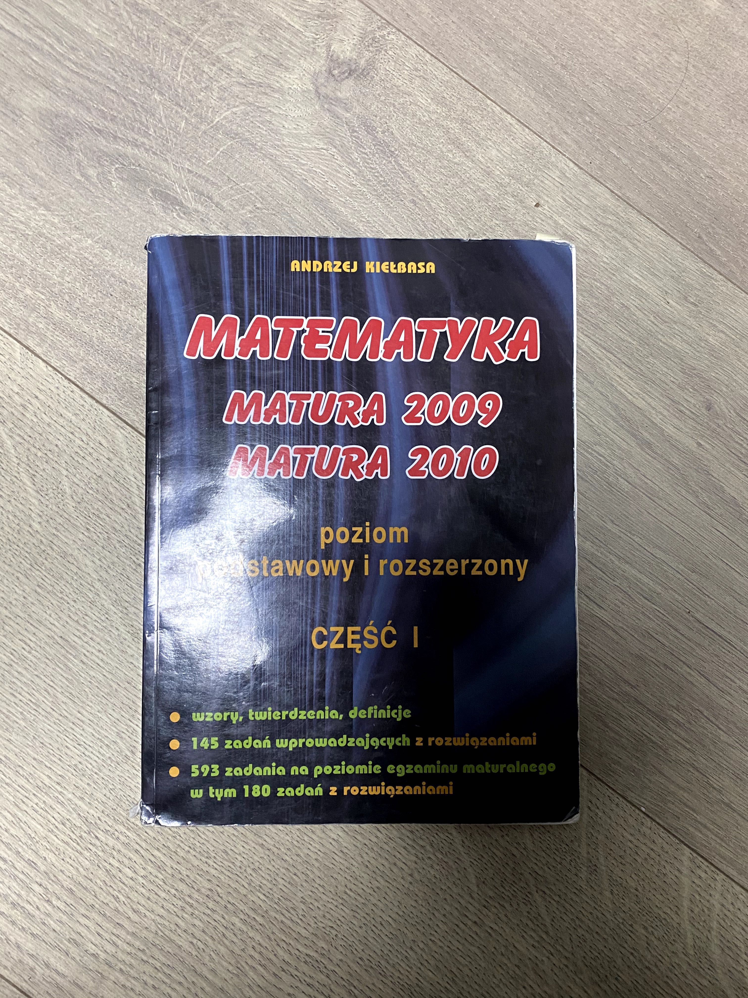 Matematyka Matura 2009/2010 Andrzej Kiełbasa