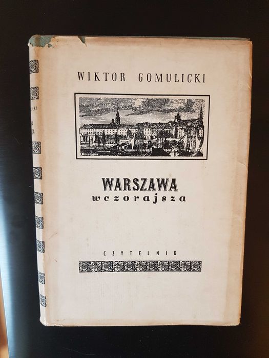 Gomulicki - Warszawa wczorajsza