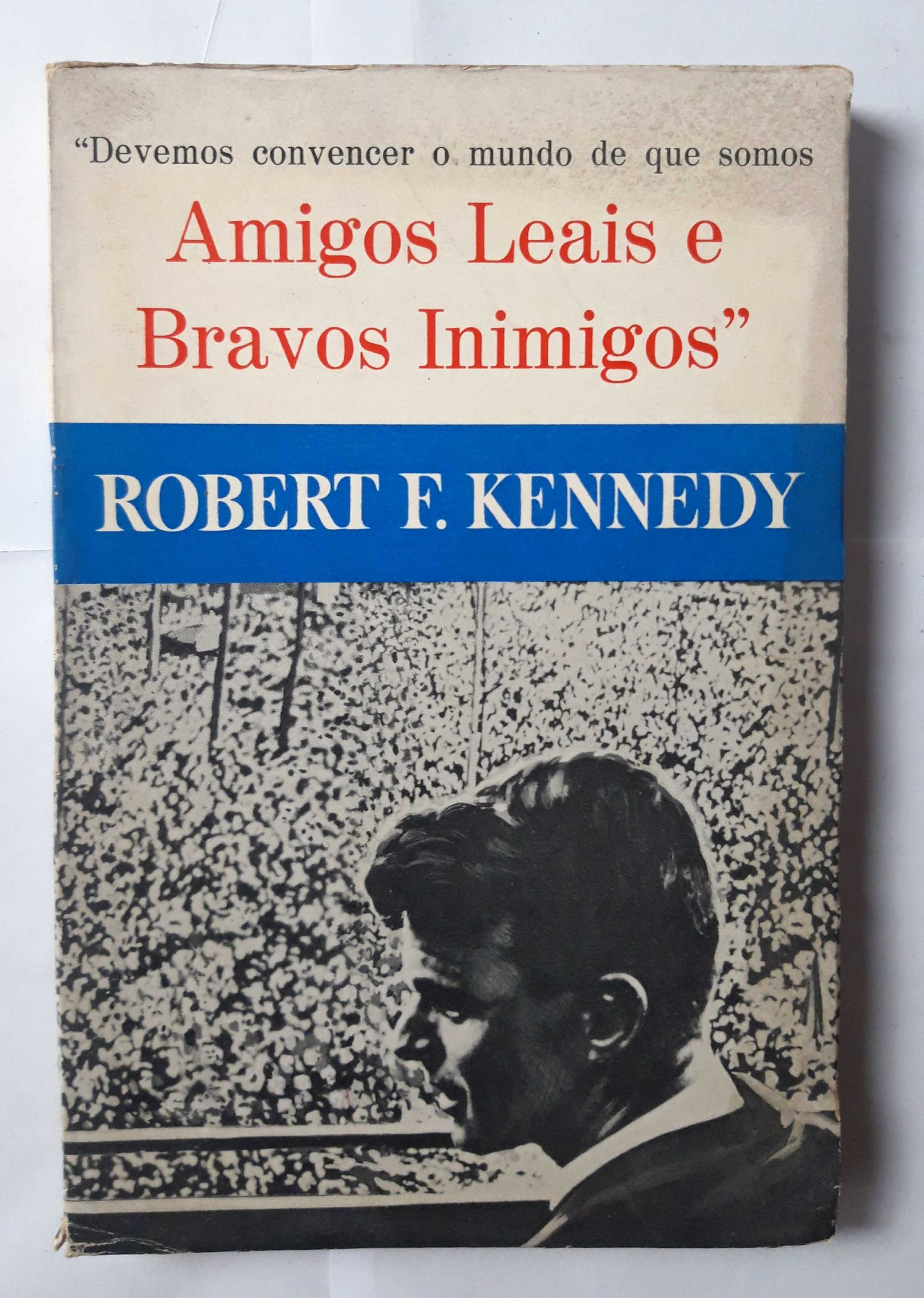 Livro  Ref:PVI - Robert F. Kennedy - Amigos Leais e Bravos Inimigos