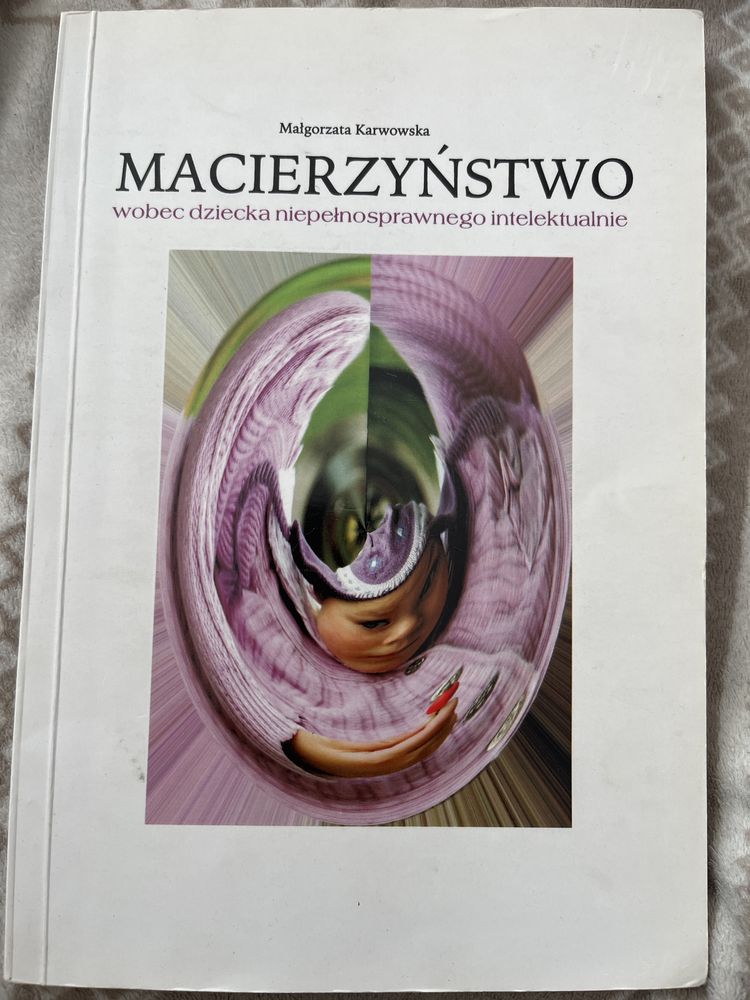 Macierzyństwo wobec dziecka niepełnosprawnego intelektualnie