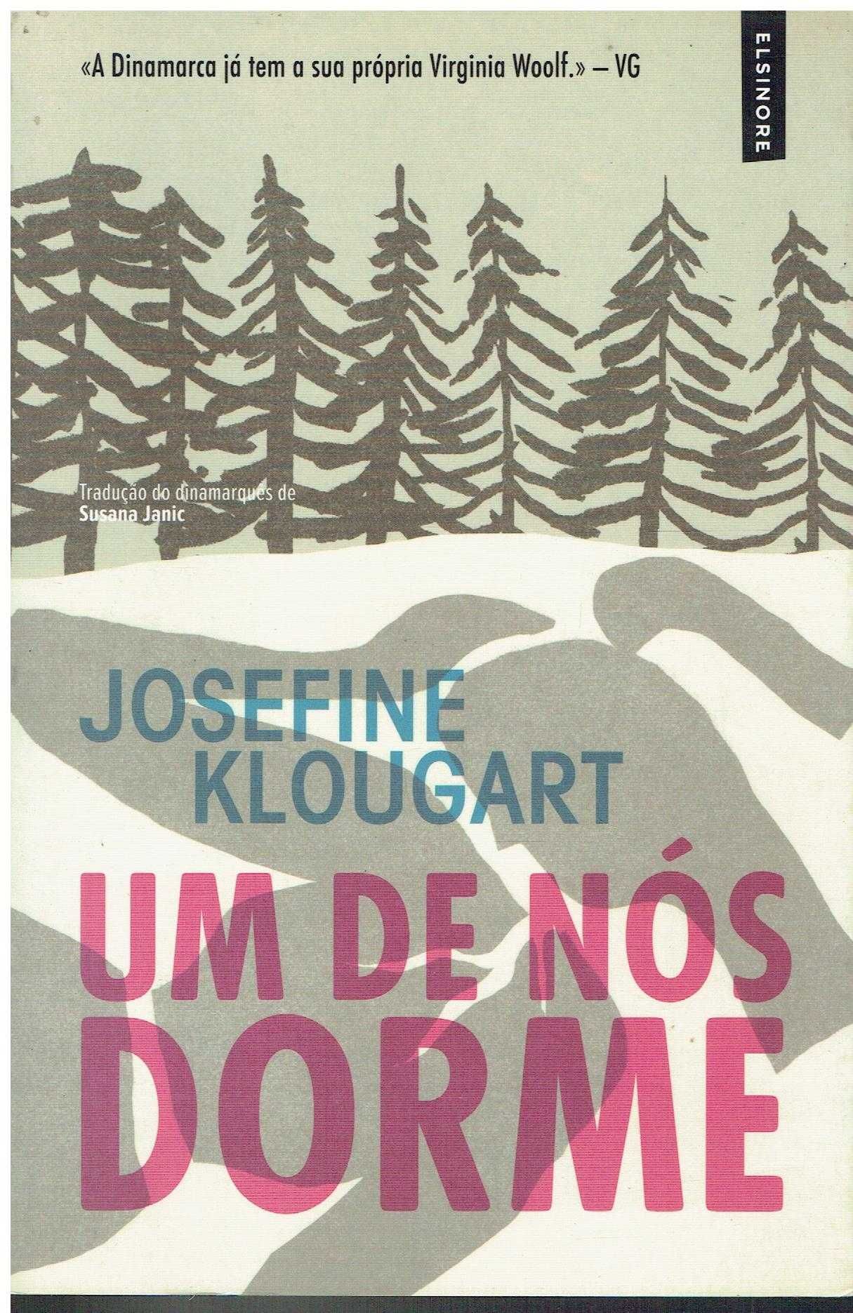 12736

Um de Nós Dorme
de Josefine Klougart