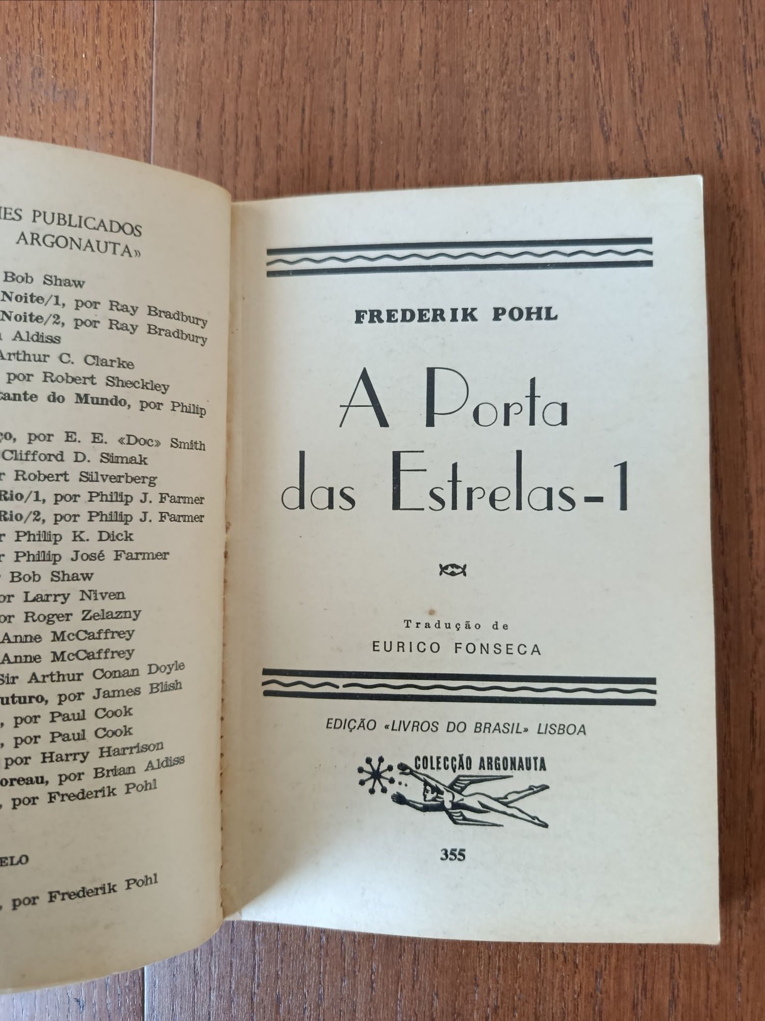 A Porta das Estrelas - volume 1

Frederik Pohl