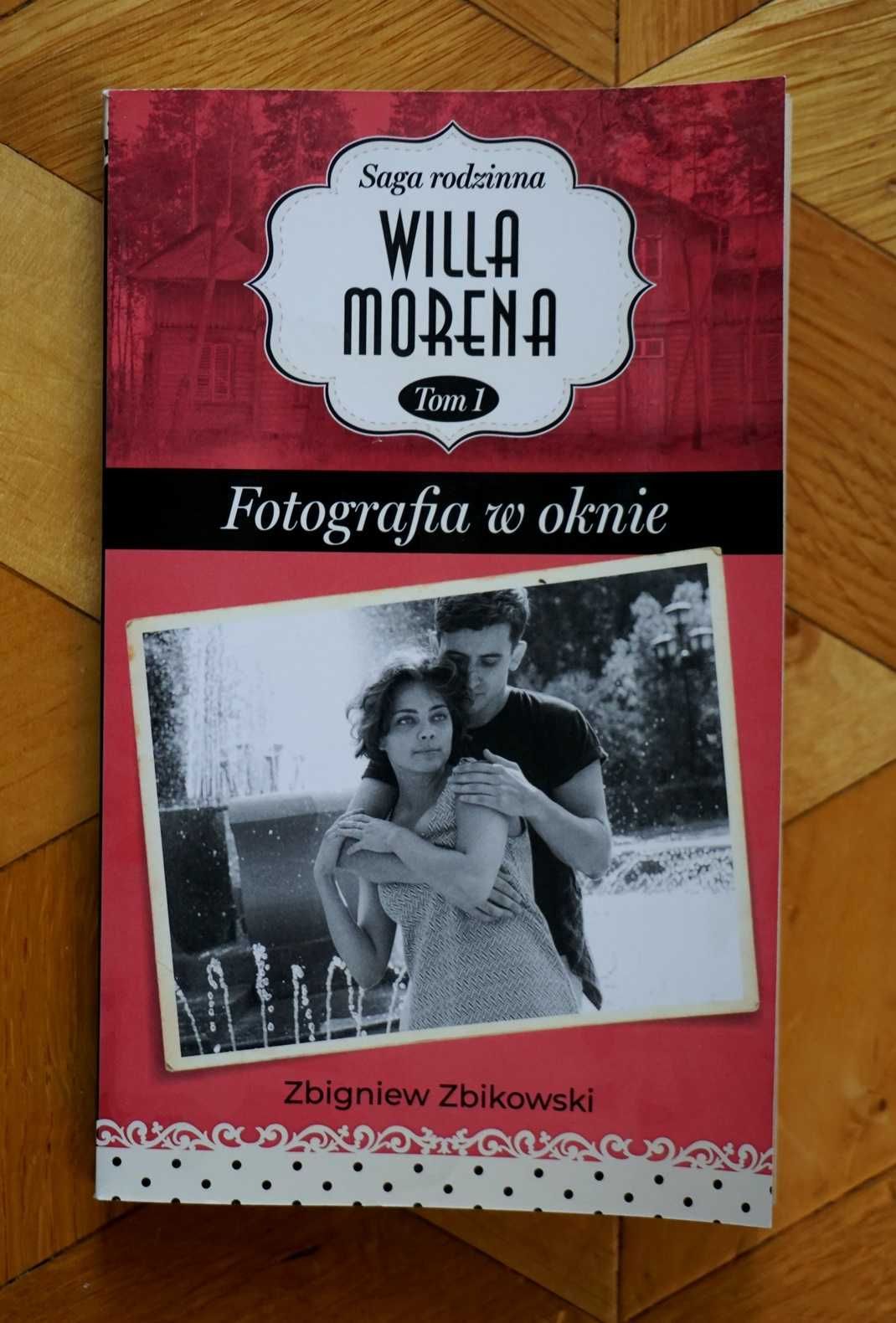 Saga rodzinna Willa Morena Tom 1 Fotografia w oknie Zbikowski romans