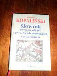 Słownik wyrazów obcych i zwrotów obcojęzycznych z almanachem Wł. Kopal