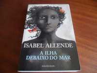 "A Ilha Debaixo do Mar" de Isabel Allende - 1ª Edição de 2009