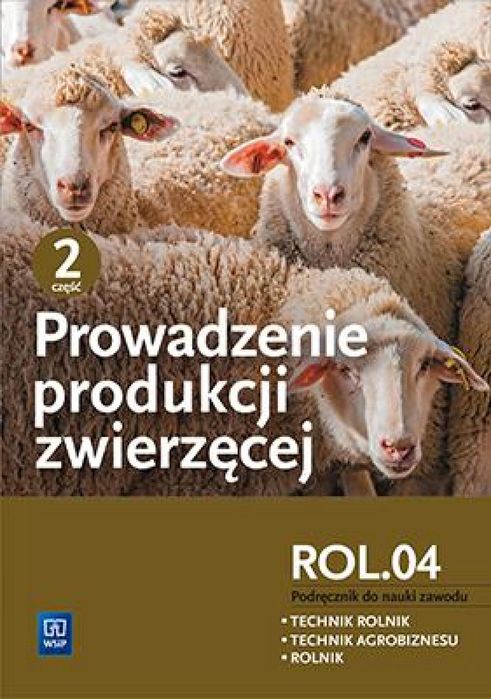 Prowadzenie produkcji zwierzęcej cz.2 ROL.04 WSIP WSiP praca zbiorowa