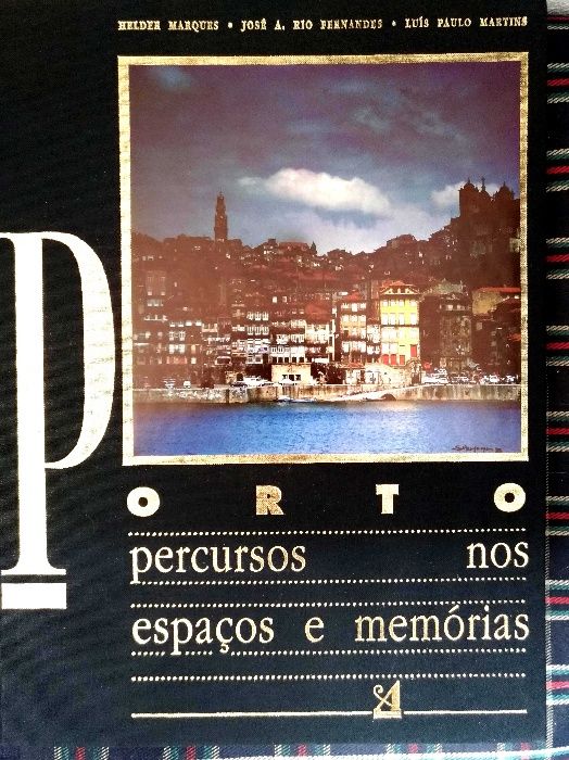 Porto: percursos nos espaços e memórias
