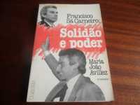 "Francisco Sá Carneiro: Solidão e Poder" de Maria João Avillez - 2ª Ed