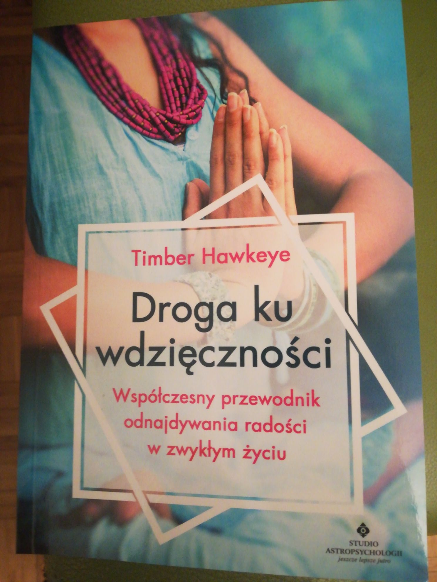 książka "Droga ku wdzięczności" Timber Hawkeye