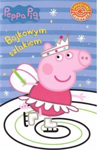 Peppa Pig. Bajkowym szlakiem - praca zbiorowa