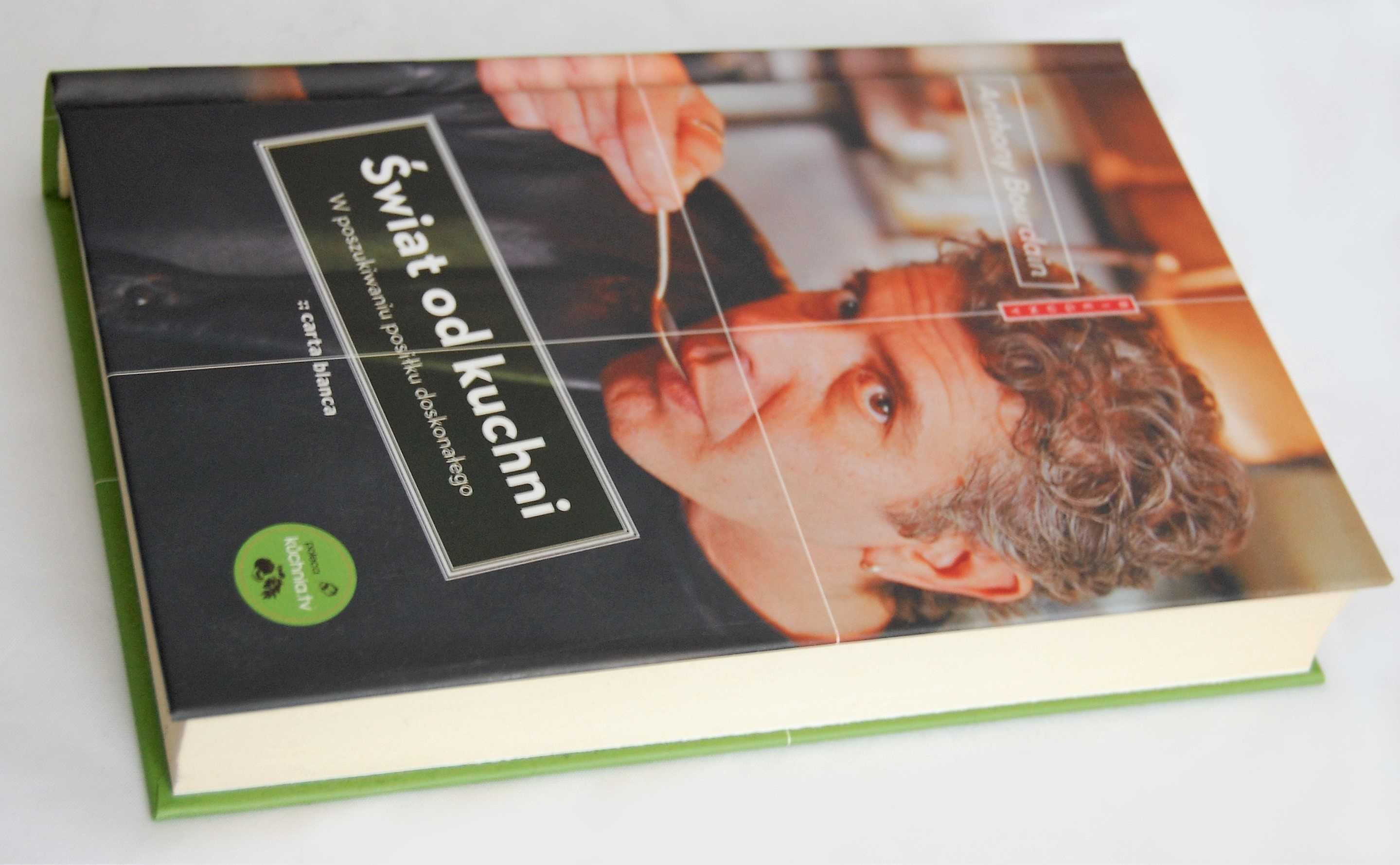 Anthony Bourdain, Świat od kuchni, Wyd. Carta Blanca 2012 nowa książka