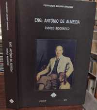 Eng. António de Almeida "Esboço Biográfico" Fernando Aguiar