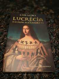 "Lucrécia e o Papa Alexandre VI", de John Faunce