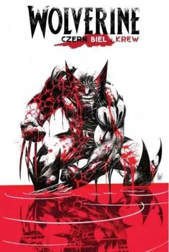 Wolverine: czerń, biel i krew - praca zbiorowa