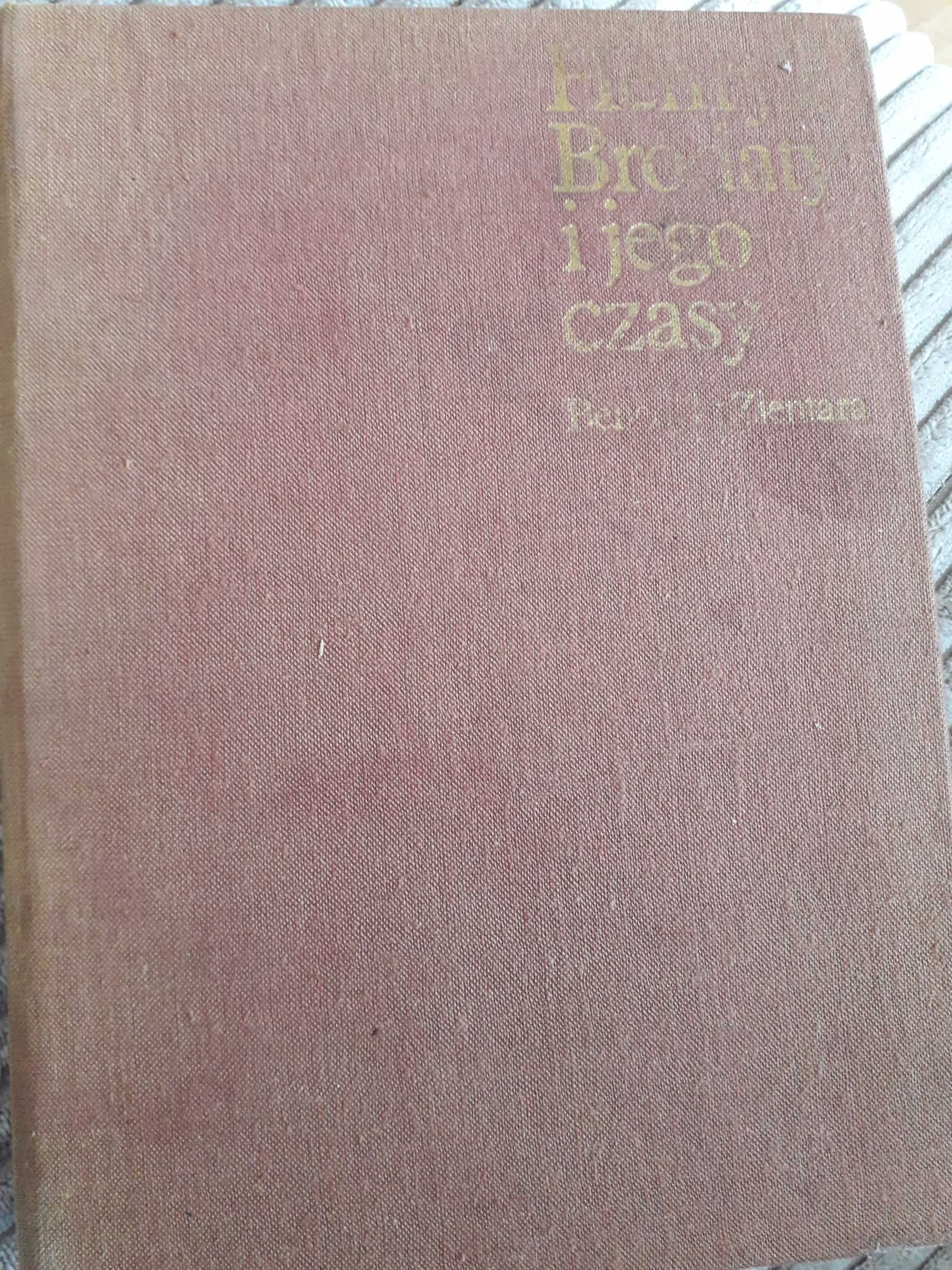 Henryk Brodaty i jego czasy