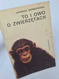 To i owo o zwierzętach - Jadwiga Wernerowa