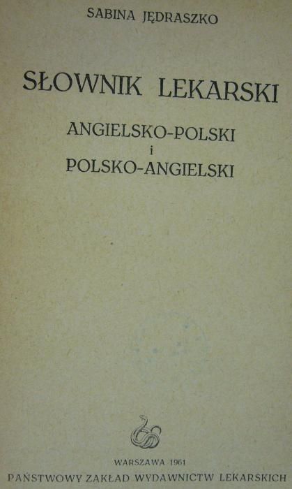Słownik lekarski angielsko polski - polsko angielski