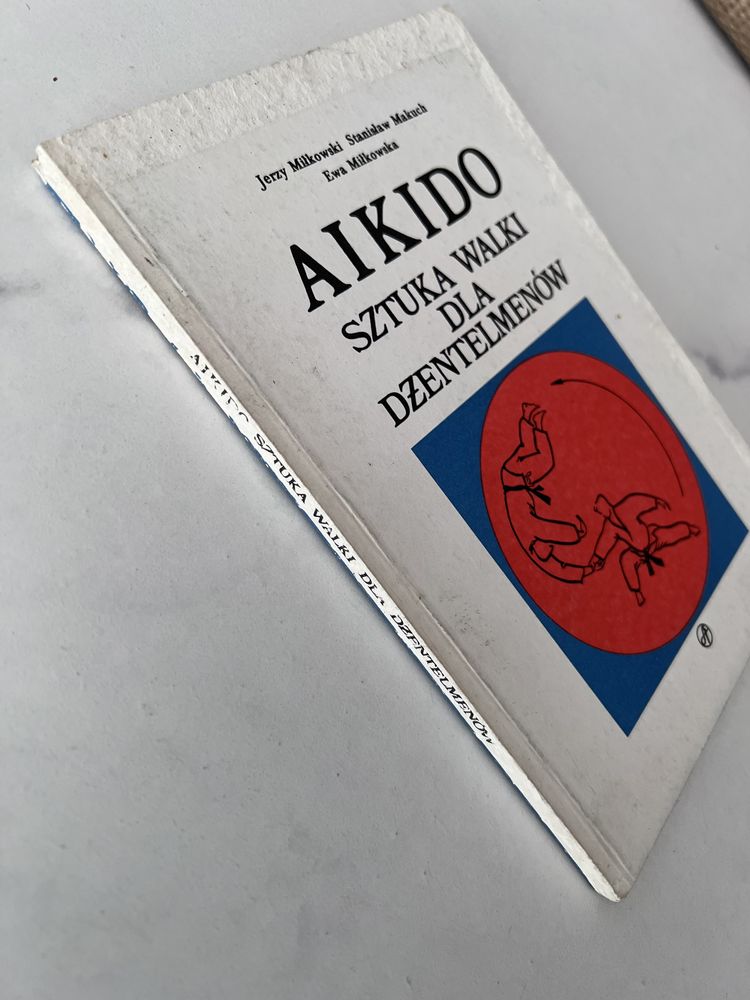 Aikido sztuka walki dla dżentelmenów Miłkowski Milkowski