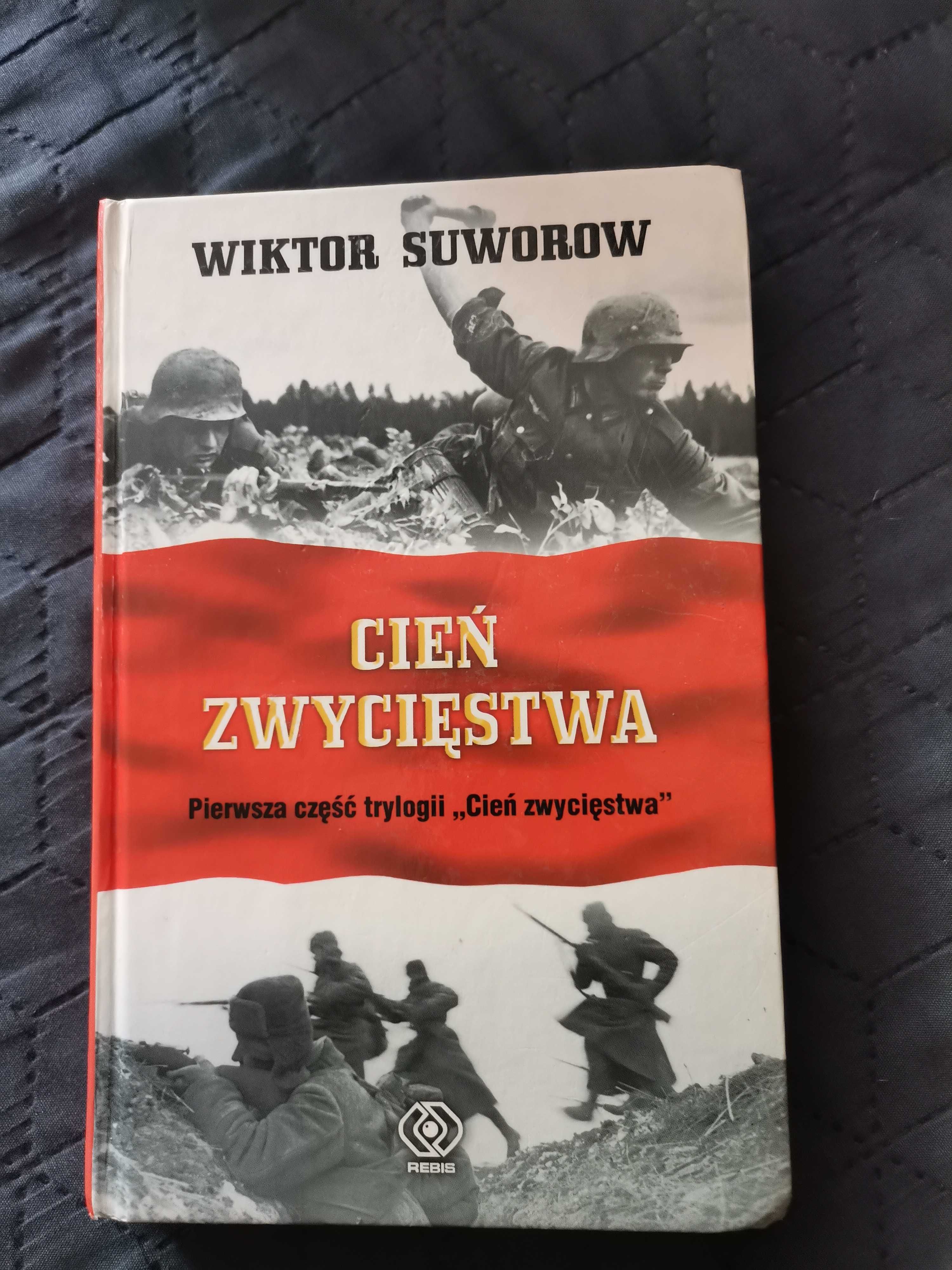 Cień zwycięstwa. Wiktor Suworow