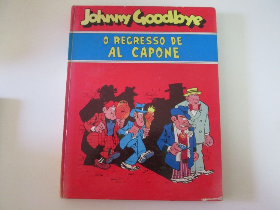 Johnny Goodbye- O regresso de Al Capone/O valentão