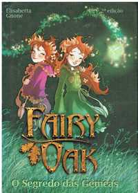 13933

Fairy Oak - O Segredo das Gémeas
1 VOL.
de Elisabetta Gnone;