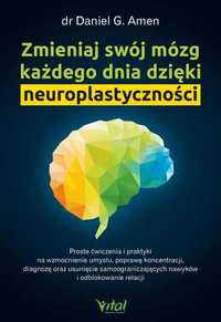 Zmieniaj swój mózg każdego dnia dzięki neuroplastyczności MK