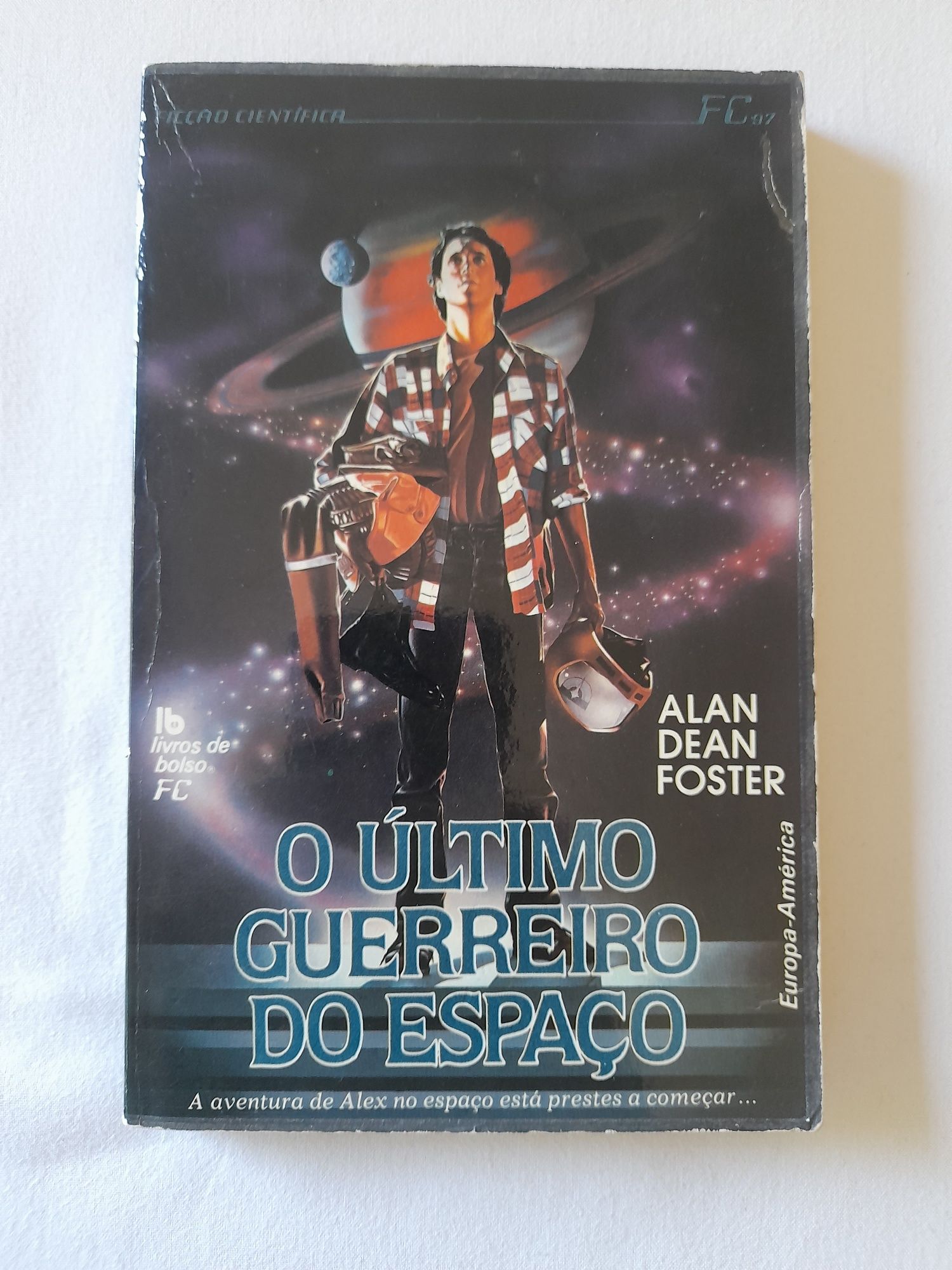 Livro O Último Guerreiro do Espaço - Alan Dean Foster