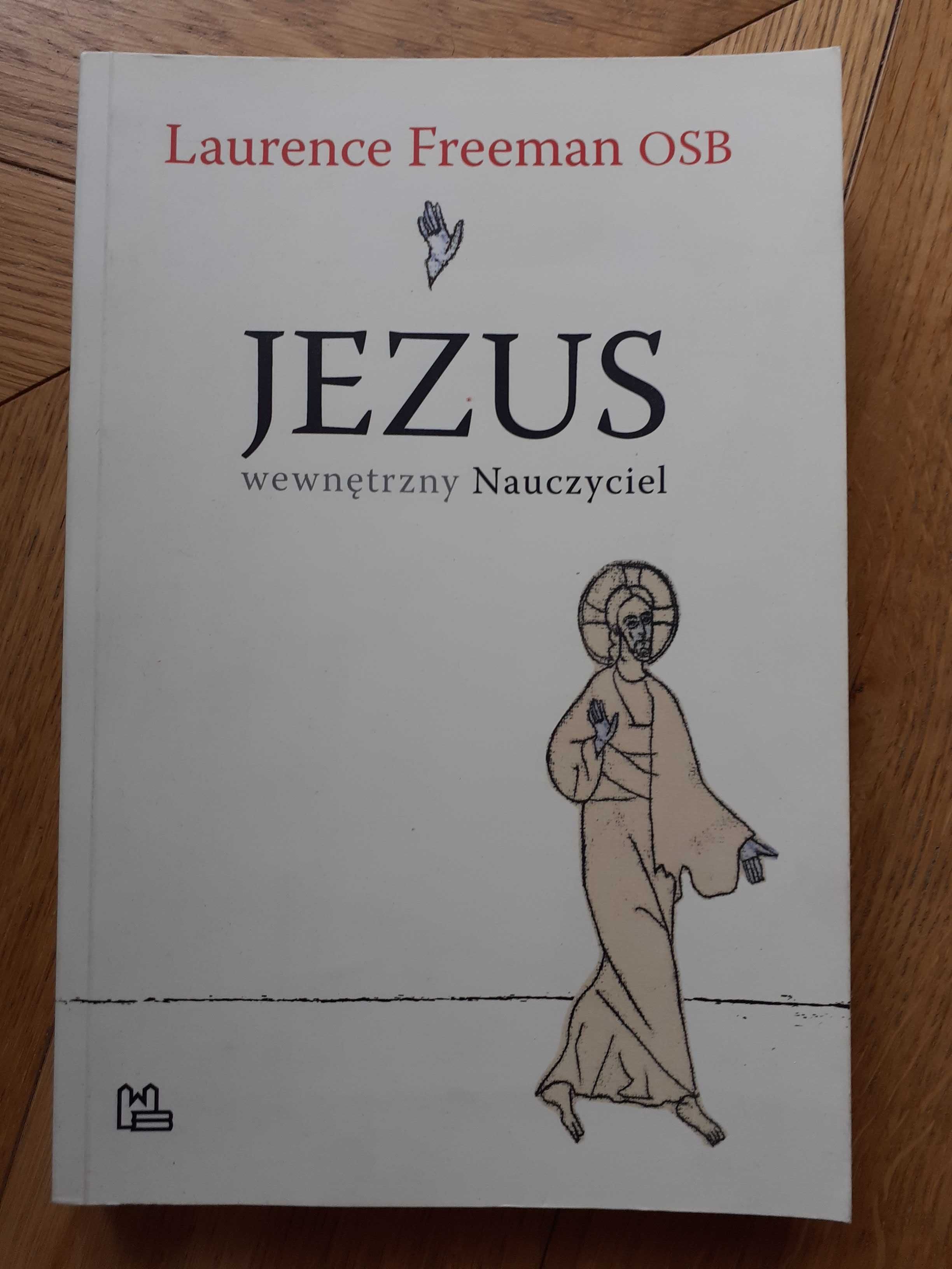 "Jezus — wewnętrzny nauczyciel" Laurence Freeman OSB