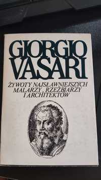 Giorgio Vasari żywoty najsławniejszych malarzy rzeźbiarzy i architektó