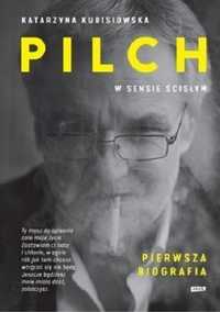 Pilch W Sensie Ścisłym. Pierwsza Biografia