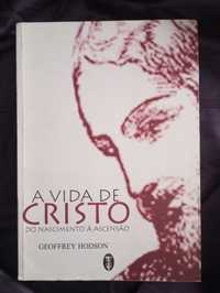 A Vida de Cristo - Geoffrey Hodson
