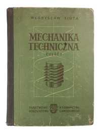 Mechanika Techniczna Część I - Władysław Siuta