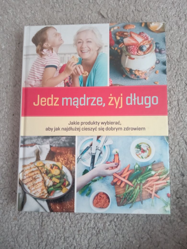 Jedz mądrze, żyj długo