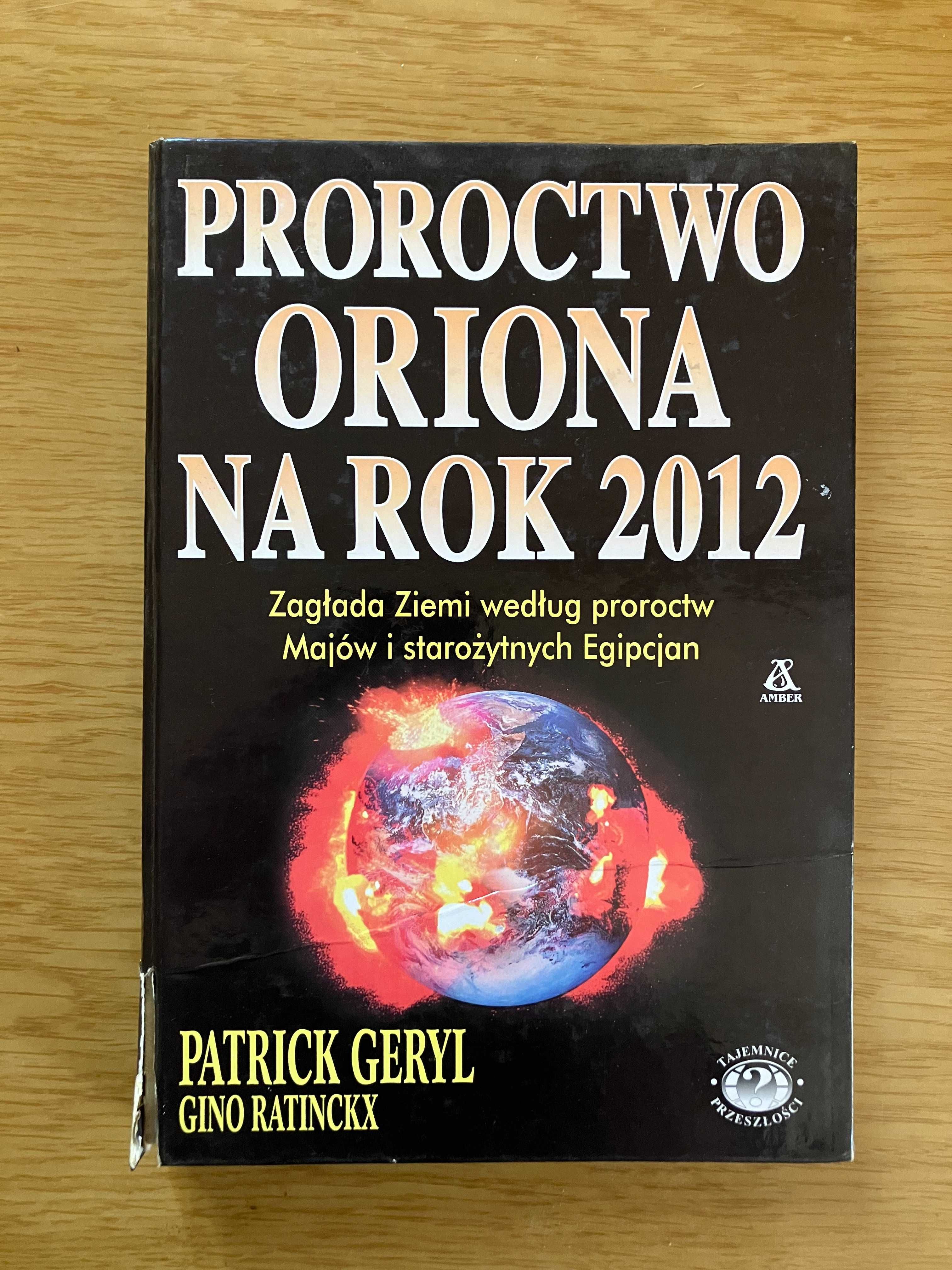 Proroctwo Oriona na rok 2012 Patrick Geryl Gino Ratinckx