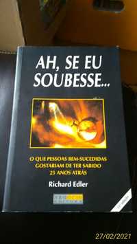 Livro Ah Se Eu Soubesse de Richard Edler Pessoas sucedidas 25 anos